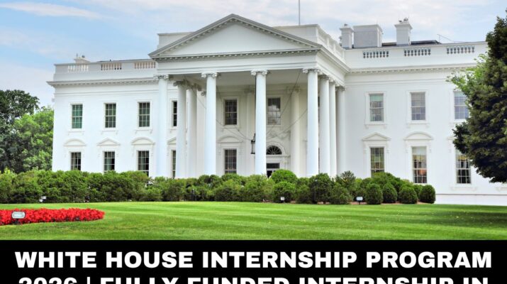 White House Internship Program 2026 | Fully Funded Internship in Washington, DC